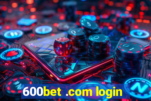 600bet .com login